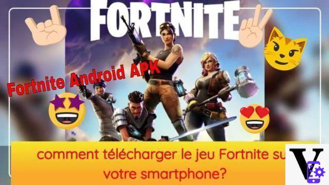 Fortnite Android APK: Cómo descargar el juego en tu teléfono inteligente